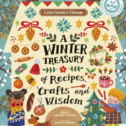 Little Country Cottage: A Winter Treasury of Recipes, Crafts and Wisdom