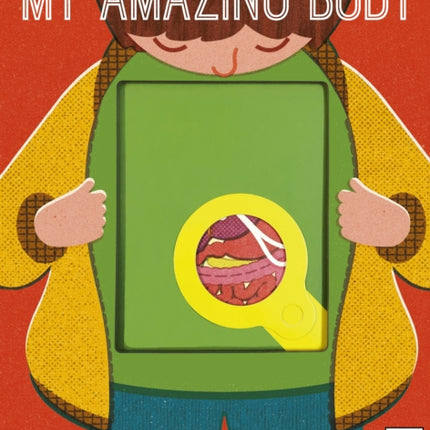 Magic Magnifying Glass: My Amazing Body