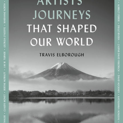 Artists Journeys That Shaped Our World