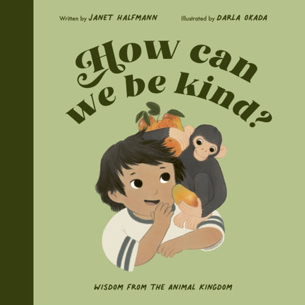 How Can We Be Kind?: Wisdom from the Animal Kingdom