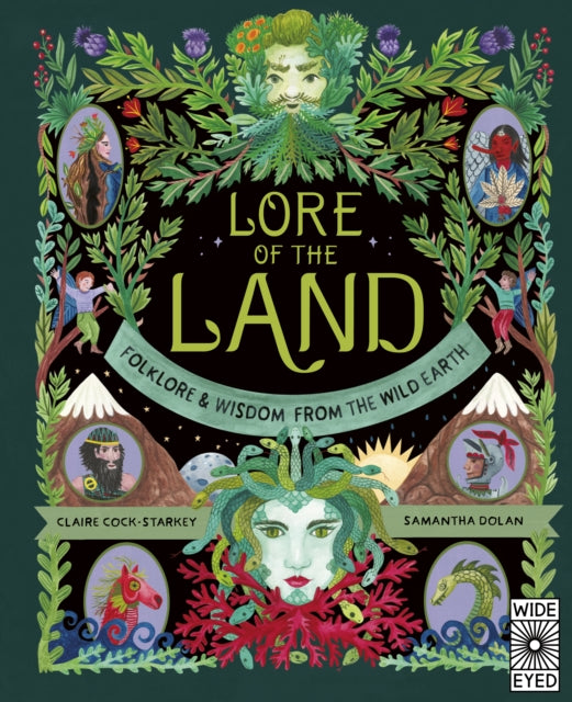 Lore of the Land: Folklore & Wisdom from the Wild Earth: Volume 2