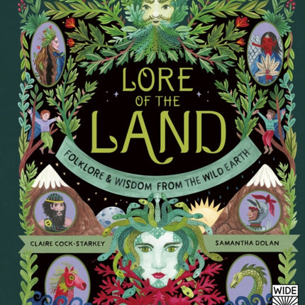 Lore of the Land: Folklore & Wisdom from the Wild Earth