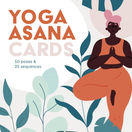 Yoga Asana Cards: 50 poses & 25 sequences