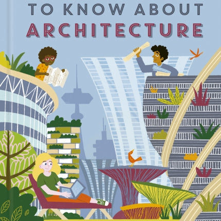 100 Things to Know About Architecture