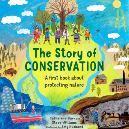 The Story of Conservation: A first book about protecting nature