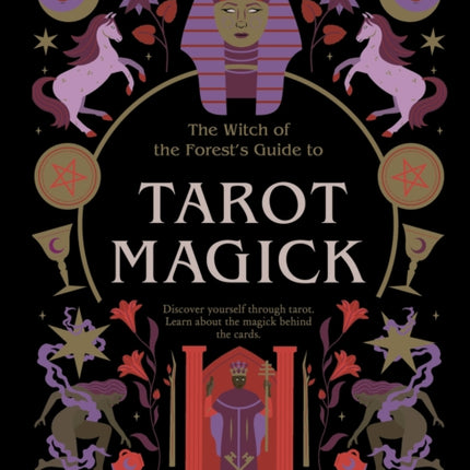 Tarot Magick: Discover yourself through tarot. Learn about the magick behind the cards.