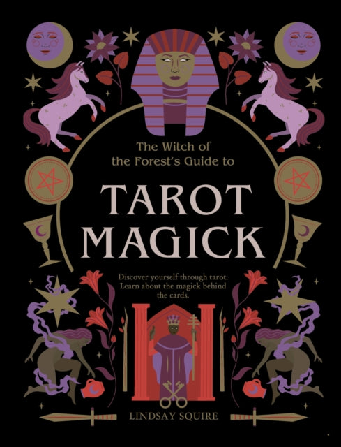 Tarot Magick: Discover yourself through tarot. Learn about the magick behind the cards.