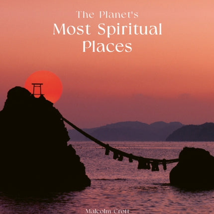 The Planet's Most Spiritual Places