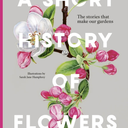 A Short History of Flowers