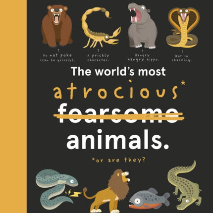 The World's Most Atrocious Animals: Volume 3