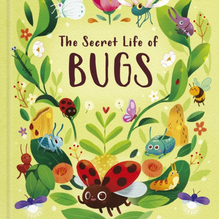 The Secret Life of Bugs