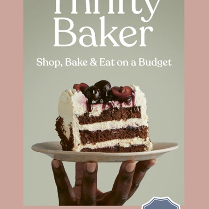 The Thrifty Baker: Shop, Bake & Eat on a Budget