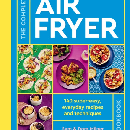 The Complete Air Fryer Cookbook