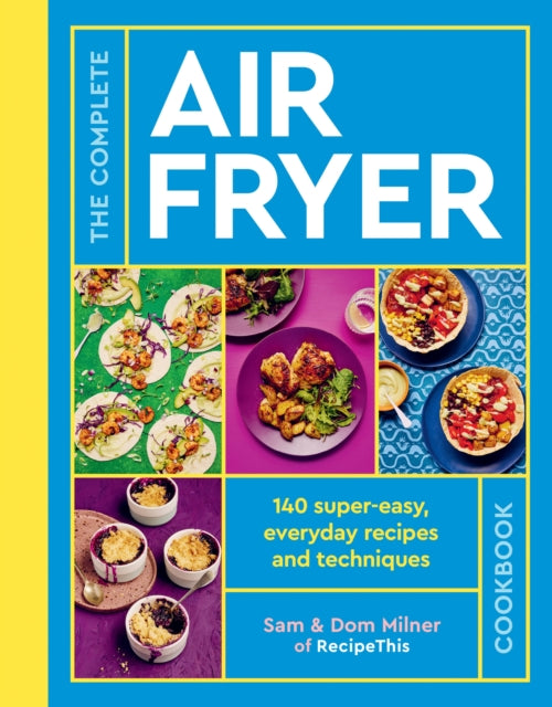 The Complete Air Fryer Cookbook