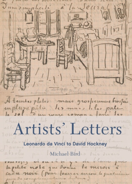 Artists' Letters: Leonardo da Vinci to David Hockney