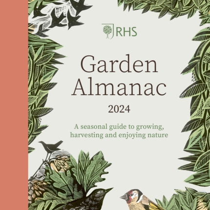 RHS Garden Almanac 2024: A seasonal guide to growing, harvesting and enjoying nature