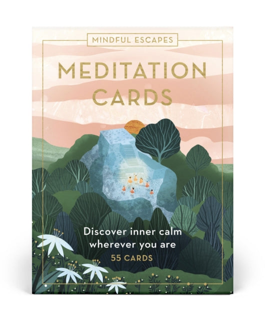 Mindful Escapes Meditation Cards: Discover inner calm wherever you are - 55 cards