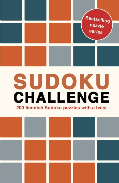 Sudoku Challenge: 200 fiendish Sudoku puzzles with a twist