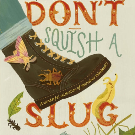 Dont Squish a Slug
