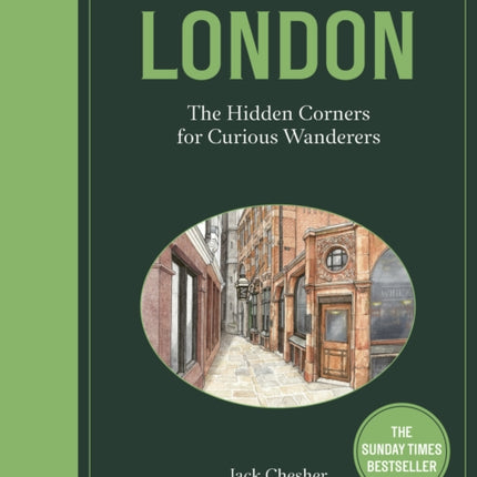 London The Hidden Corners For Curious Wanderers