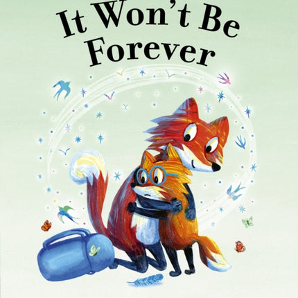 It Wont Be Forever