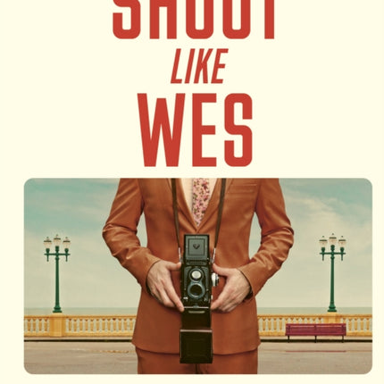 Shoot Like Wes