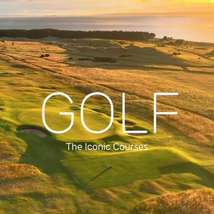 Golf The Iconic Courses