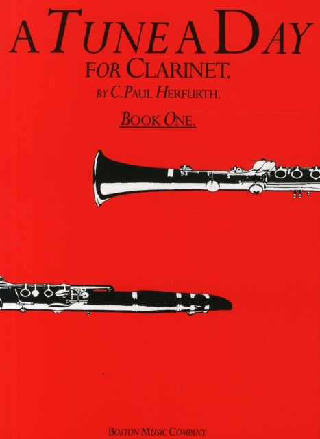 A Tune a Day for Clarinet  Book 1 A Tune a Day Bk