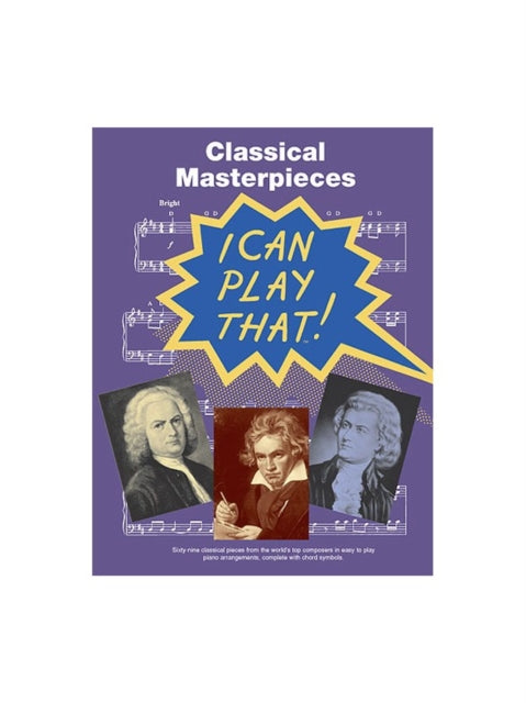 I Can Play That! Classical Masterpieces