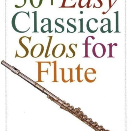 50+ Easy Classical Solos For Flute