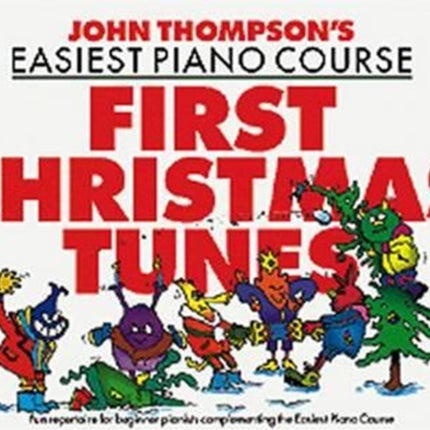 John Thompson's Piano Course First Christmas Tunes: First Christmas Tunes