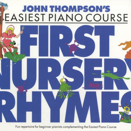 John Thompson's Easiest Nursery Rhymes: John Thompson's Easiest Piano Course