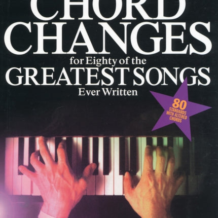 The Best Chord Changes: For Eighty of the Greatest Songs Ever Written