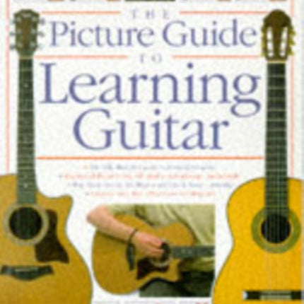 The Picture Guide To Playing Guitar