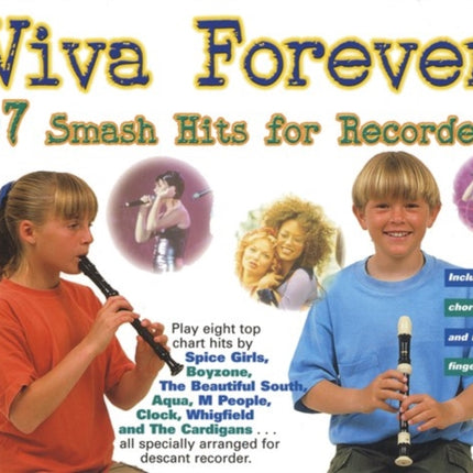 VIVA FOREVER PLUS 7 SMASH HITS FOR RECORDER REC BOOK For the Development of an Outstanding Band Program 2 First Division Band Course