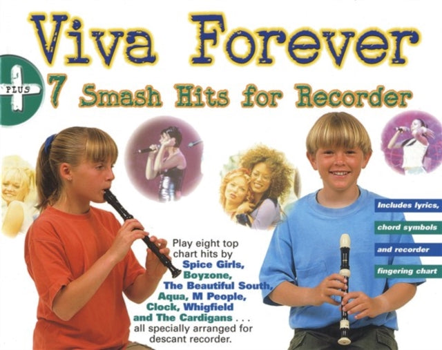 VIVA FOREVER PLUS 7 SMASH HITS FOR RECORDER REC BOOK For the Development of an Outstanding Band Program 2 First Division Band Course