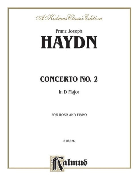 Horn Concerto No 2 in D Major Parts Kalmus Edition