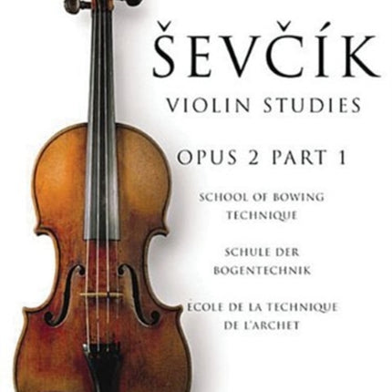 School Of Bowing Technique Opus 2 Part 1: The Original Sevcik Violin Studies