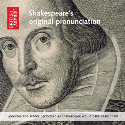 Shakespeare's Original Pronunciation: Speeches and Scenes Performed as Shakespeare Would Have Heard Them