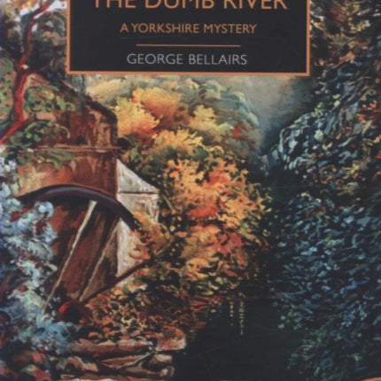 The Body in the Dumb River: A Yorkshire Mystery