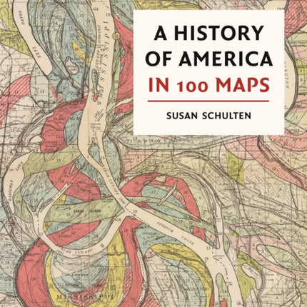A History of America in 100 Maps