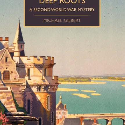 Death Has Deep Roots: A Second World War Mystery