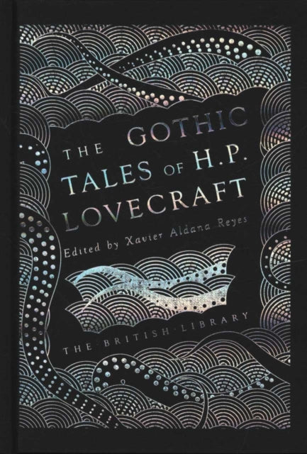 The Gothic Tales of H. P. Lovecraft