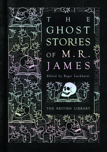 The Ghost Stories of M. R. James