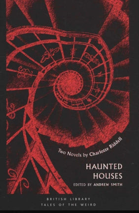 Haunted Houses: Two Novels by Charlotte Riddell