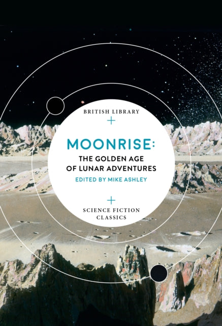 Moonrise: The Golden Age of Lunar Adventures