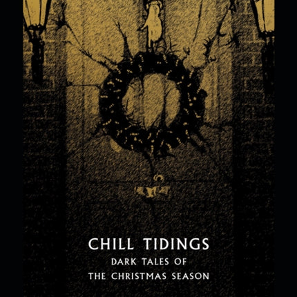 Chill Tidings: Dark Tales of the Christmas Season