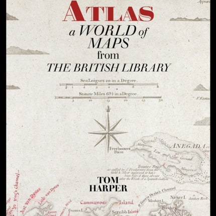 Atlas: A World of Maps from the British Library