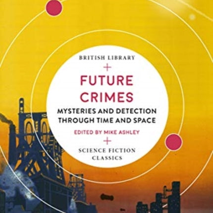 Future Crimes: Mysteries and Detection through Time and Space