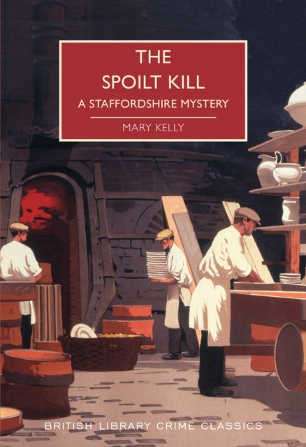 The Spoilt Kill: A Staffordshire Mystery